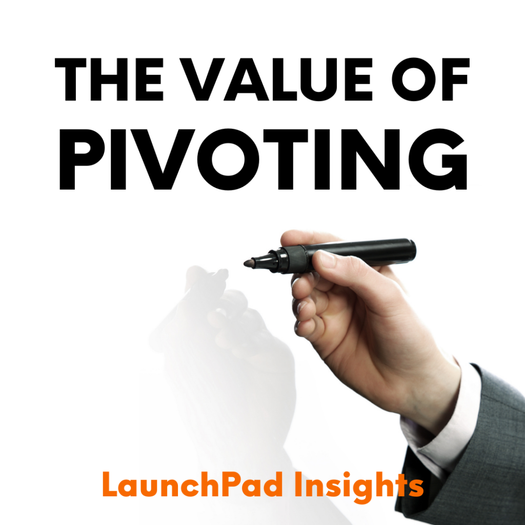 Insights: Don’t be afraid to pivot because a change in direction can be the key to creation